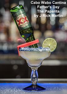 Cabo Wabo Cantina - Father's Day Paparita