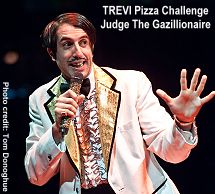 The Gazzillionaire Trevi Pizza judge